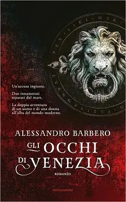 Alessandro Barbero - Gli Occhi Di Venezia