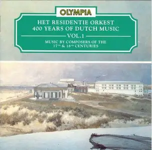 Residentie Orchestra The Hague – 400 Years of Dutch Music vol. 1 (1991)