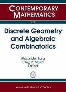 Discrete Geometry and Algebraic Combinatorics