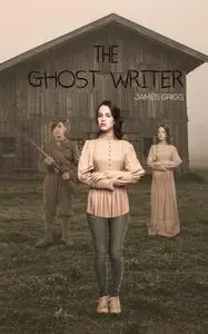 «Ghost Writer» by James Grigg