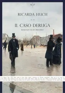 Il caso Deruga - Ricarda Huch