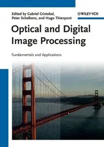 Optical and Digital Image Processing: Fundamentals and Applications [Repost]