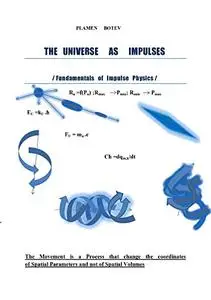 The Universe as Impulses: Fundamentals of Impulse Physics