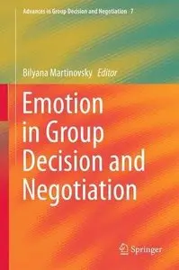 Emotion in Group Decision and Negotiation (Repost)