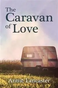 «Caravan of Love» by Annie Lancaster