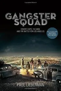 Gangster Squad: Covert Cops, the Mob, and the Battle for Los Angeles (Repost)