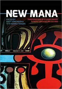 New Mana: Transformations of a Classic Concept in Pacific Languages and Cultures (Monographs in Anthropology)