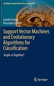 Support Vector Machines and Evolutionary Algorithms for Classification: Single or Together? (Repost)