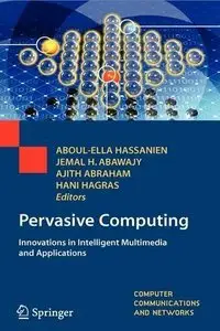 Pervasive Computing: Innovations in Intelligent Multimedia and Applications (repost)