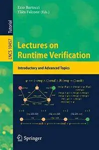Lectures on Runtime Verification: Introductory and Advanced Topics (Lecture Notes in Computer Science)