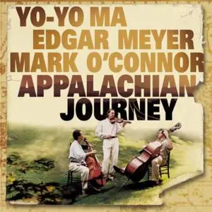 Yo-Yo Ma, Edgar Meyer, Mark O'Connor - Appalachian Journey (2010)