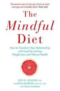 «The Mindful Diet» by Ruth Wolever