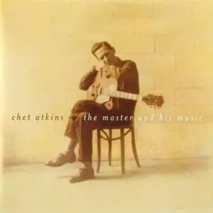 Chet Atkins - The Master and His Music (2001)