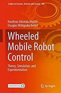 Wheeled Mobile Robot Control: Theory, Simulation, and Experimentation