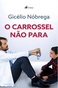 «O carrossel não para» by Gicélio Nóbrega