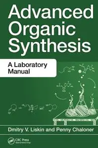 Advanced Organic Synthesis: A Laboratory Manual (Instructor Resources)