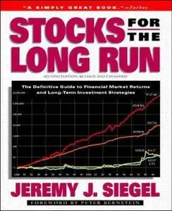 Stocks for the long run: the definitive guide to financial market returns and long-term investment strategies