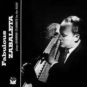 Nicanor Zabaleta - Zabaleta Plays Spanish Classics For The Harp (1958/2022) [Official Digital Download 24/96]