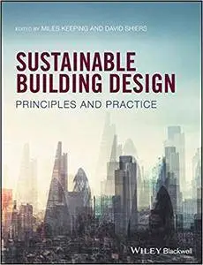 Sustainable Building Design: Principles and Practice