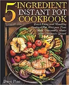 5-Ingredient Instant Pot Cookbook