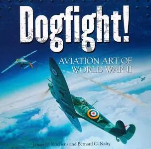 Dogfight! Aviation Art of World War II