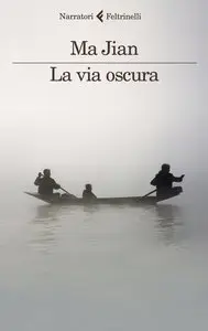 Ma Jian - La via oscura