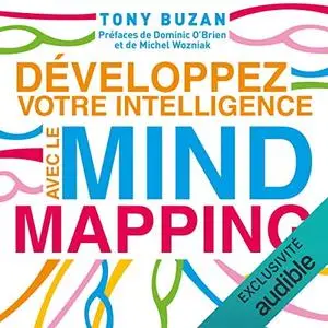 Tony Buzan, "Développez votre intelligence avec le mind mapping"