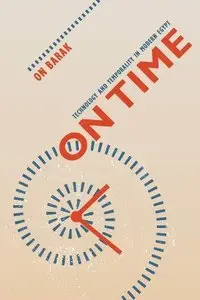 On Time: Technology and Temporality in Modern Egypt (Repost)