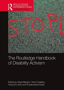 The Routledge Handbook of Disability Activism (Routledge International Handbooks)