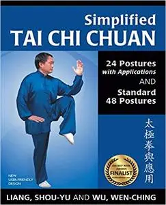 Simplified Tai Chi Chuan: 24 Posures with Applications & Standard 48 Postures