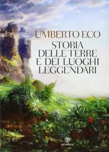 Storia delle terre e dei luoghi leggendari di Umberto Eco