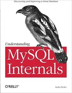 Understanding MySQL Internals: Discovering and Improving a Great Database