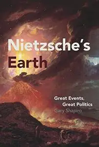 Nietzsche's Earth: Great Events, Great Politics