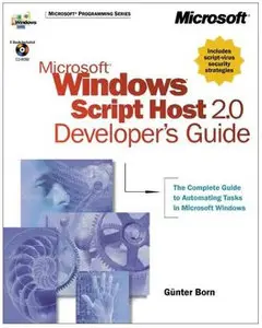 Microsoft Windows Script Host 2.0 Developer's Guide (Microsoft Programming Series) by Gunter Born [Repost]