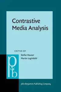 Contrastive Media Analysis: Approaches to linguistic and cultural aspects of mass media communication