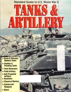 Standard Guide to U.S. World War II Tanks & Artillery