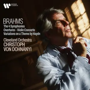 Christoph von Dohnányi & The Cleveland Orchestra - Brahms: The 4 Symphonies, Overtures, Violin Concerto & Variations (2025)