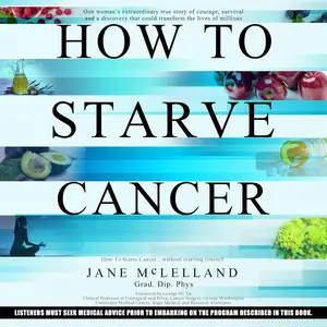 How to Starve Cancer: ...Without Starving Yourself