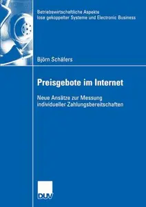 Preisgebote im Internet: Neue Ansätze zur Messung individueller Zahlungsbereitschaften