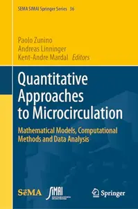 Quantitative Approaches to Microcirculation: Mathematical Models, Computational Methods and Data Analysis