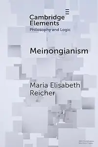 Meinongianism (Elements in Philosophy and Logic)