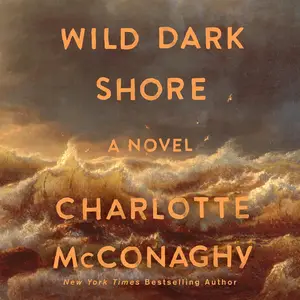 Wild Dark Shore: A Novel [Audiobook]