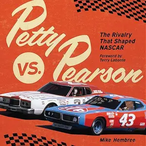 Petty vs. Pearson: The Rivalry That Shaped NASCAR [Audiobook]