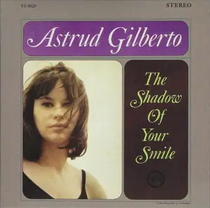Astrud Gilberto - The Shadow Of Your Smile (1965) [Reissue 2002] (New Rip)