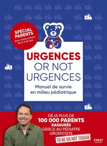 Collectif, "Urgences or not urgences : Manuel de survie en milieu pédiatrique"