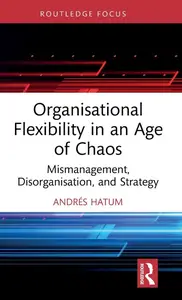 Organisational Flexibility in an Age of Chaos