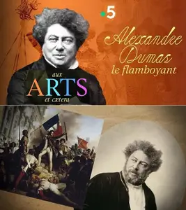 France Televisions - Alexandre Dumas: The Flamboyant (2020)