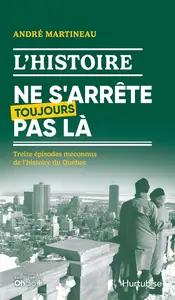 André Martineau, "L'histoire ne s'arrête pas là"