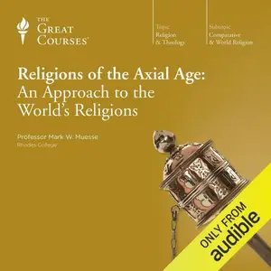 Religions of the Axial Age: An Approach to the World's Religions