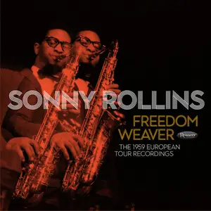 Sonny Rollins - Freedom Weaver The 1959 European Tour Recordings (2024)